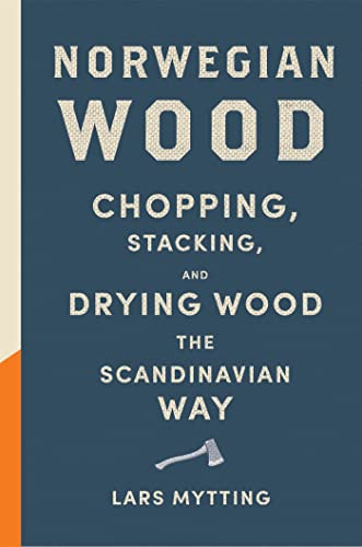 Norwegian Wood by Lars Mytting, original English hardcover edition, MacLehose Press