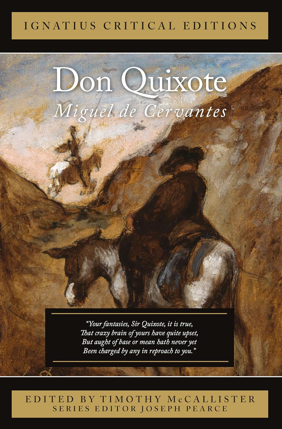 Don Quixote, Ignatius Critical Editions, edited by Joseph Pearce and Timothy McCallister, Ignatius Press